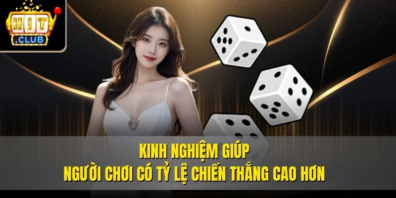 Kinh nghiệm giúp người chơi có tỷ lệ chiến thắng cao hơn