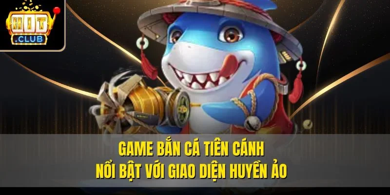 Game Bắn cá Tiên Cánh nổi bật với giao diện huyền ảo